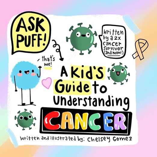 Ask Puff! A Kid's Guide to Understanding Cancer